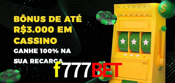 f777bet melhor bônus de depósito